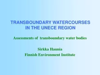 TRANSBOUNDARY WATERCOURSES IN THE UNECE REGION