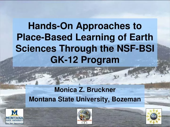 hands on approaches to place based learning of earth sciences through the nsf bsi gk 12 program