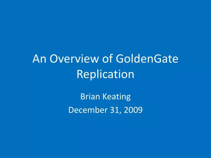 an overview of goldengate replication