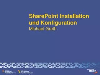 SharePoint Installation und Konfiguration Michael Greth