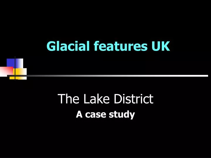 glacial features uk