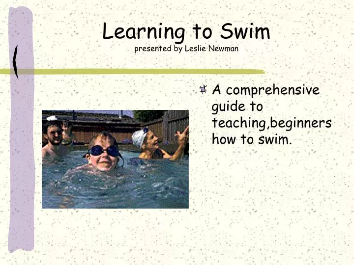 learning to swim presented by leslie newman