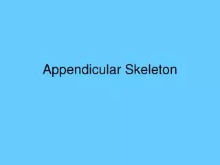 Appendicular Skeleton