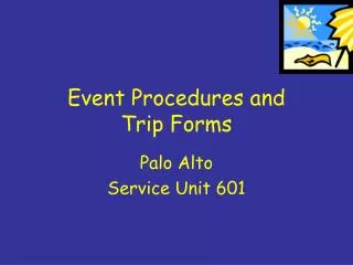 Event Procedures and Trip Forms