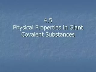 4.5 Physical Properties in Giant Covalent Substances