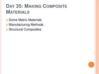 Day 35: Making Composite Materials