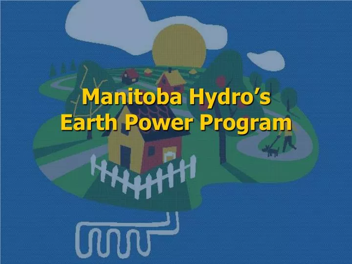 manitoba hydro s earth power program