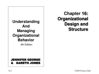 Chapter 16: Organizational Design and Structure