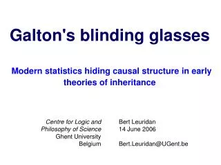 Galton's blinding glasses Modern statistics hiding causal structure in early theories of inheritance