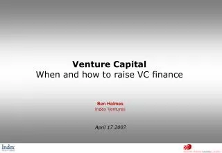 Venture Capital When and how to raise VC finance