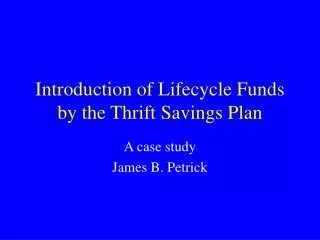 Introduction of Lifecycle Funds by the Thrift Savings Plan