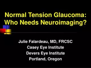Normal Tension Glaucoma: Who Needs Neuroimaging?