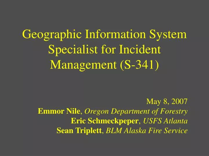 geographic information system specialist for incident management s 341