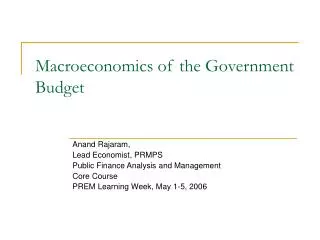 Macroeconomics of the Government Budget
