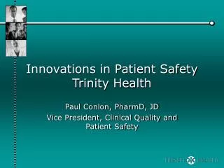 Innovations in Patient Safety Trinity Health
