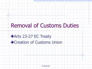 Removal of Customs Duties