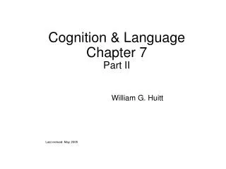 Cognition &amp; Language Chapter 7 Part II