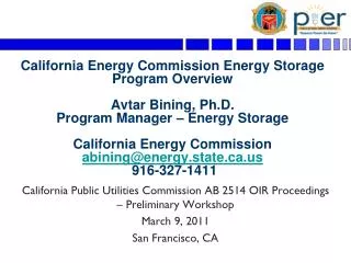 California Public Utilities Commission AB 2514 OIR Proceedings – Preliminary Workshop March 9, 2011 San Francisco, CA