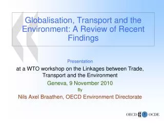 Globalisation, Transport and the Environment: A Review of Recent Findings