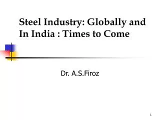 Steel Industry: Globally and In India : Times to Come