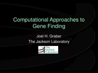 Computational Approaches to Gene Finding