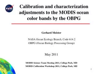 Calibration and characterization adjustments to the MODIS ocean color bands by the OBPG