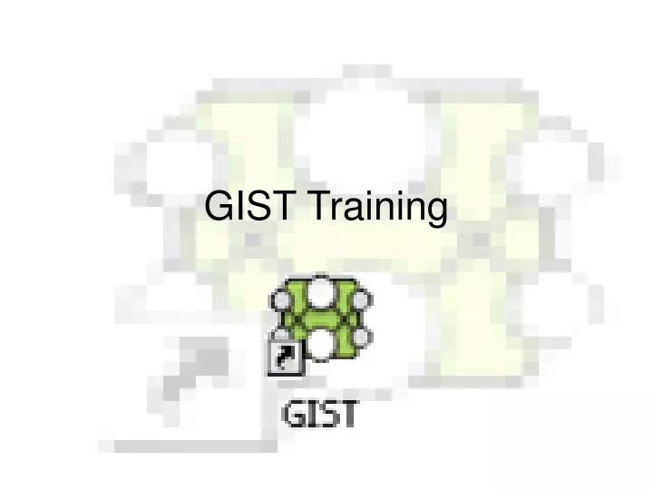 gist training