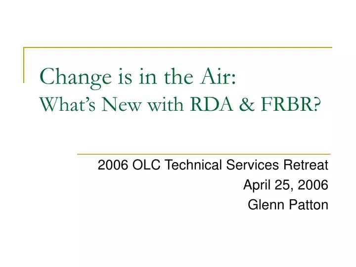 change is in the air what s new with rda frbr