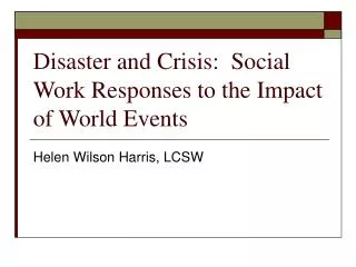 Disaster and Crisis: Social Work Responses to the Impact of World Events