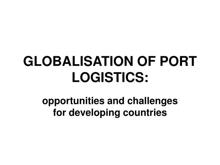 globalisation of port logistics