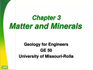 Chapter 3 Matter and Minerals