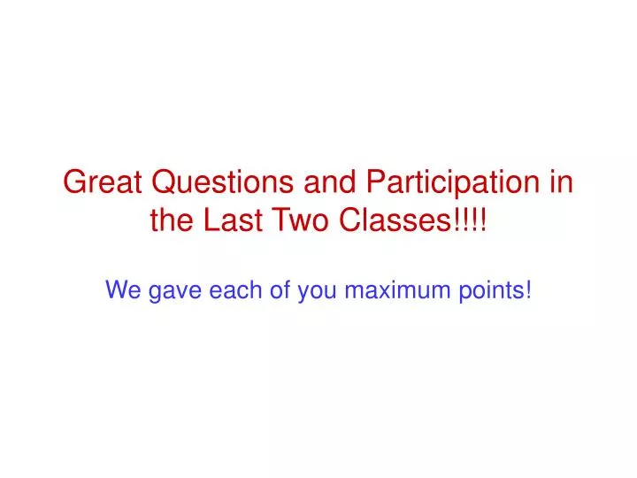 great questions and participation in the last two classes