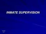 INMATE SUPERVISION - slide 1