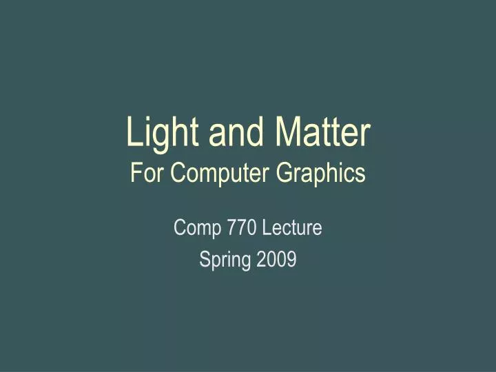 light and matter for computer graphics