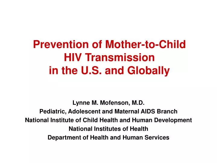 prevention of mother to child hiv transmission in the u s and globally