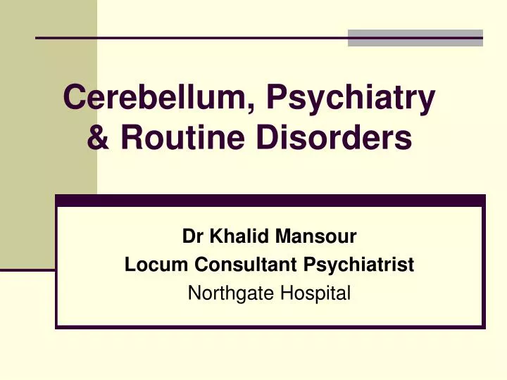 cerebellum psychiatry routine disorders