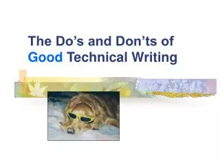 The Do’s and Don’ts of Good Technical Writing