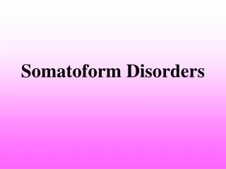 somatoform disorders