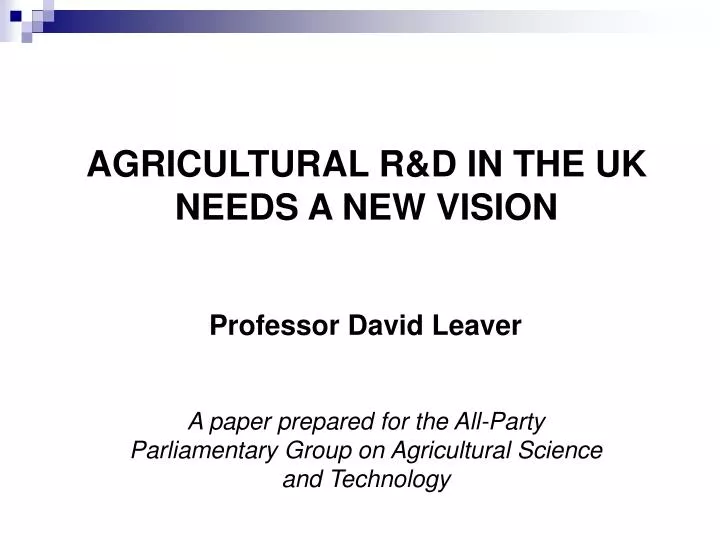 agricultural r d in the uk needs a new vision