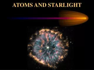 ATOMS AND STARLIGHT