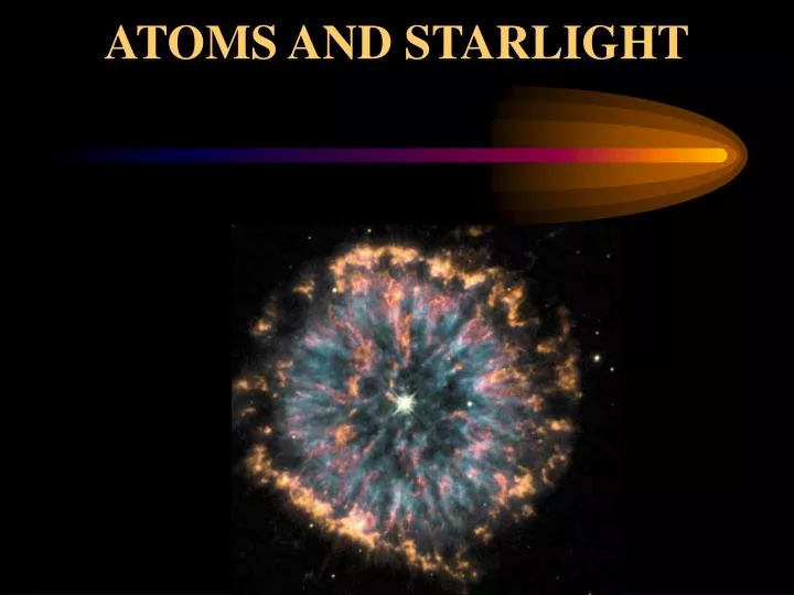 atoms and starlight