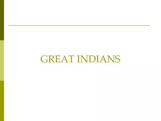GREAT INDIANS