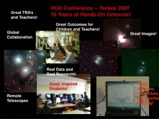 HOU Conference -- Yerkes 2007 16 Years of Hands-On Universe!