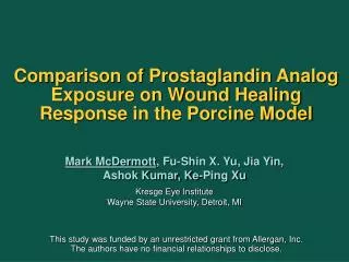 Comparison of Prostaglandin Analog Exposure on Wound Healing Response in the Porcine Model