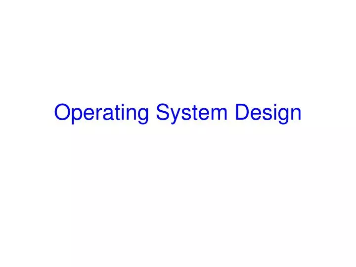 operating system design
