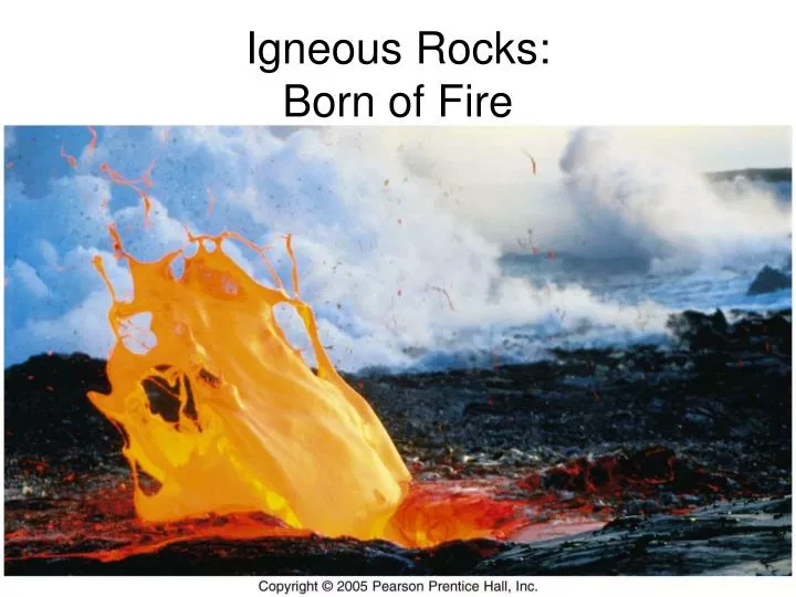 igneous rocks born of fire