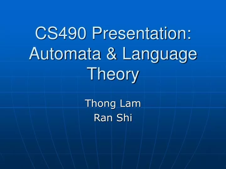 cs490 presentation automata language theory