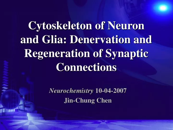 cytoskeleton of neuron and glia denervation and regeneration of synaptic connections