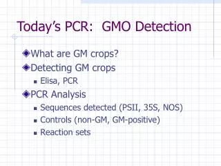 Today’s PCR: GMO Detection