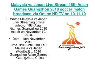 Malaysia vs Japan Live Stream 16th Asian Games Guangzhou 201